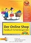 Der Online Shop - Handbuch f�r Existenzgr�nder