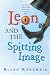 Leon And The Spitting Image (Turtleback School & Library Binding Edition)