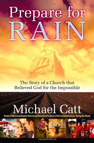 Prepare for Rain: The Story of a Church That Believed God for the Impossible
