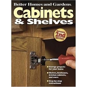 Cabinets and Shelves (Better Homes & Gardens Do It Yourself)