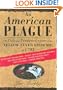 An American Plague: The True and Terrifying Story of the Yellow Fever Epidemic of 1793 (Newbery Honor Book)