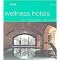 Best Designed Wellness Hotels (Western and Central Europe - the Alps - the Mediterranean) (Best Designed Series) (Bilingual) (Hardcover)