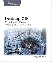 Desktop GIS: Mapping the Planet with Open Source Tools