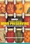 Bernardin Complete Book of Home Preserving: 400 Delicious and Creative Recipes for Today