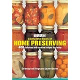 Bernardin Complete Book of Home Preserving: 400 Delicious and Creative Recipes for Todayby Judi Kingry