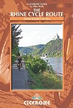 The Rhine Cycle Route: From source to sea (Cicerone Guides) The Rhine Cycle Route: From source to sea (Cicerone Guides)