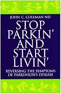 Stop Parkin' And Start Livin': Reversing the Symptoms of Parkinson's Disease