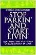 Stop Parkin' And Start Livin': Reversing the Symptoms of Parkinson's Disease