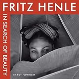 Fritz Henle : in search of beauty