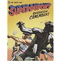 Superdupont, Tome 3 : Op�ration Camembert : Suivi de Coeur encha�n�