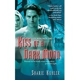 Kiss of a Dark Moon (Moon Chasers, Book 2)