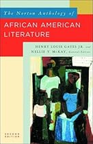 The Norton Anthology of African American Literature The Norton Anthology of African American Literature