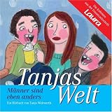 Tanjas Welt: M�nner sind eben anders, 1 Audio-CD - Tanja Wekwerth