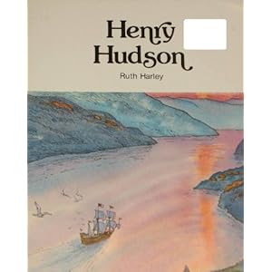 Henry Hudson (Adventures in the New World) Ruth W. Harley