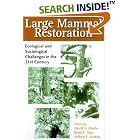 Click here to buy Large Mammal Restoration: Ecological And Sociological Challenges In The 21St Century by  Melvin E. Sunquist, David Maehr, Reed F. Noss, and Jeffery L. Larkin.