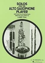 Solos for the Alto Saxophone Player: With Piano Accompaniment (Schirmer's Solos) Solos for the Alto Saxophone Player: With Piano Accompaniment (Schirmer's Solos)