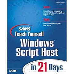 Sams Teach Yourself Windows Scripting Host in 21 Days