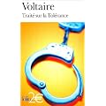 Trait� sur la Tol�rance : A l'occasion de la mort de Jean Calas, 1763