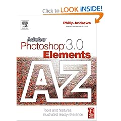 Adobe Photoshop Elements 3.0 A - Z: Tools and features illustrated ready reference