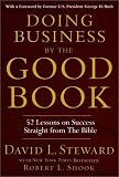 Doing Business by the Good Book: Fifty-Two Lessons on Success Sraight from the Bible