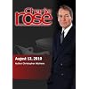 Charlie Rose  - Author Christopher Hitchens (August 13; 2010)