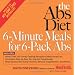 The Abs Diet 6-Minute Meals for 6-Pack Abs: More Than 150 Great-Tasting Recipes to Melt Away Fat!