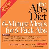 The Abs Diet 6-Minute Meals for 6-Pack Abs: More Than 150 Great-Tasting Recipes to Melt Away Fat!