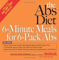 The Abs Diet 6-Minute Meals for 6-Pack Abs: 101 Great Tasting Recipes for Every Occasion!