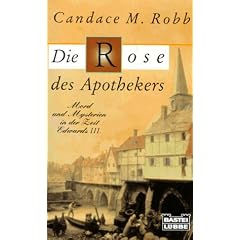 Die Rose des Apothekers. Mord und Mysterien in der Zeit Edwards III.