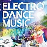 ELECTRO DANCE MUSIC DRIVE vol.2