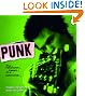 Punk: The Definitive Record of a Revolution