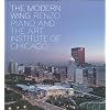 The Modern Wing: Renzo Piano and The Art Institute of Chicago