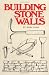 Building Stone Walls