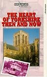Review Ian Allan Publishing  / The Heart Of Yorkshire - Then And Now