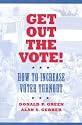 Get Out the Vote: How to Increase Voter Turnout