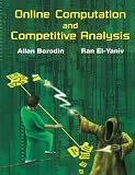 Online Computation and Competitive Analysis