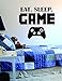 Eat Sleep Game Version 2 Decal Sticker Wall Vinyl Art Design