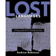 Lost Languages: The Enigma of the World's Undeciphered Scripts