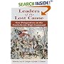 Leaders of the Lost Cause: New Perspectives on the Confederate High Command
