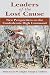 Books : Leaders of the Lost Cause: New Perspectives on the Confederate High Command