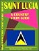 Saint Lucia: A Country Study Guide width=