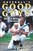 Search : Baseball's Good Guys: The Real Heroes of the Game