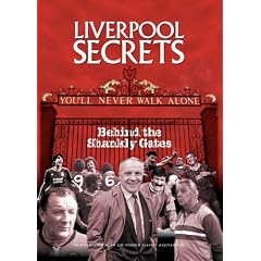 Liverpool Secrets: Behind the Shankly Gates (Football)