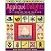 Applique Delights: 100 Irresistible Blocks from Piece O' Cake Designs