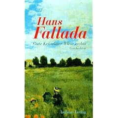 Gute Kr�seliner Wiese rechts und 55 andere Geschichten. Mit einer Studie 'Hans Fallada, Geschichtenerz�hler'