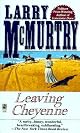LEAVING CHEYENNE : A Novel