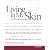 Living in My Skin: The Insider's View of Life With a Special Needs Child