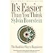It's Easier Than You Think: The Buddhist Way to Happiness