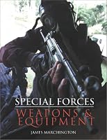 Special Forces Weapons and Equipment