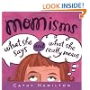 Momisms What She Says And What She Really Means